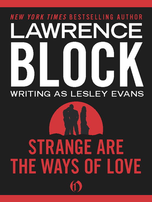 Title details for Strange Are the Ways of Love by Lawrence Block - Available